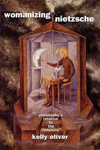 Womanizing Nietzsche: Philosophy's Relation to the "Feminine" von Routledge